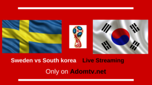 Sweden vs South korea Live Streaming